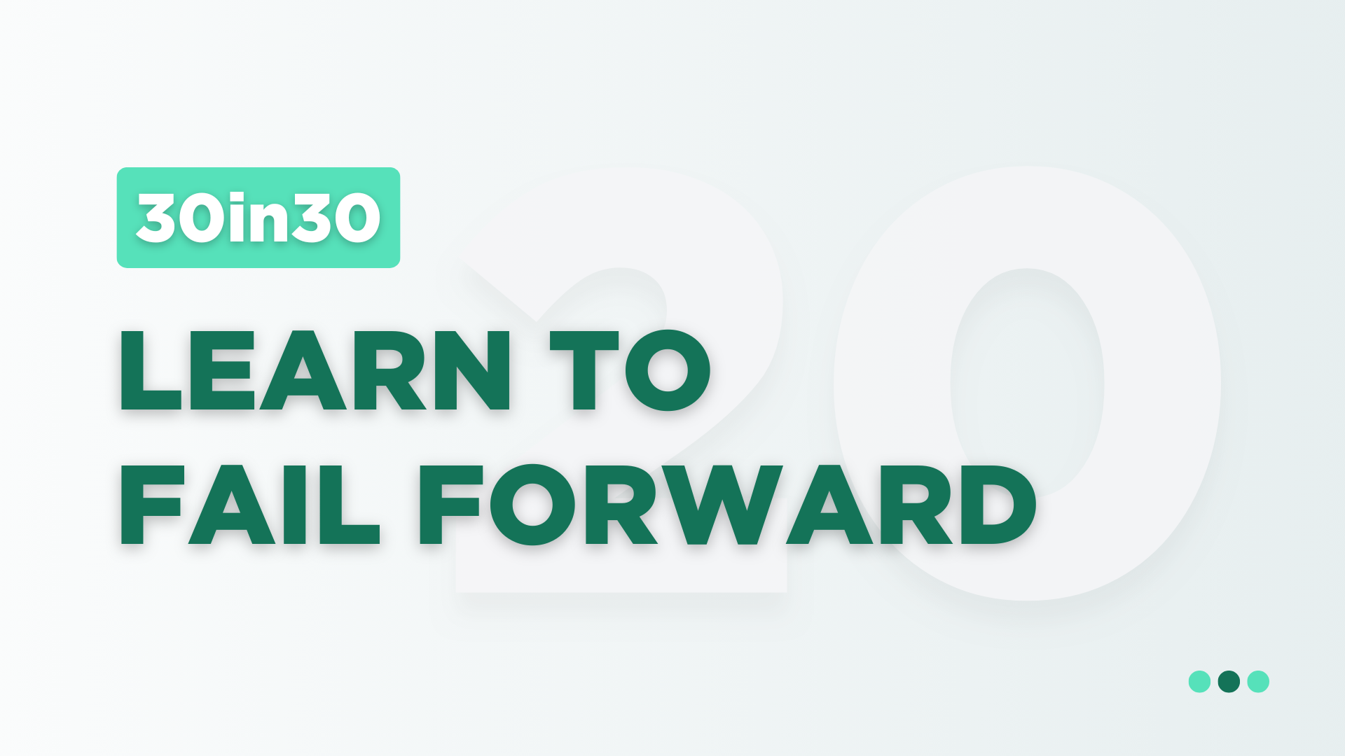 Learn To Fail Forward
