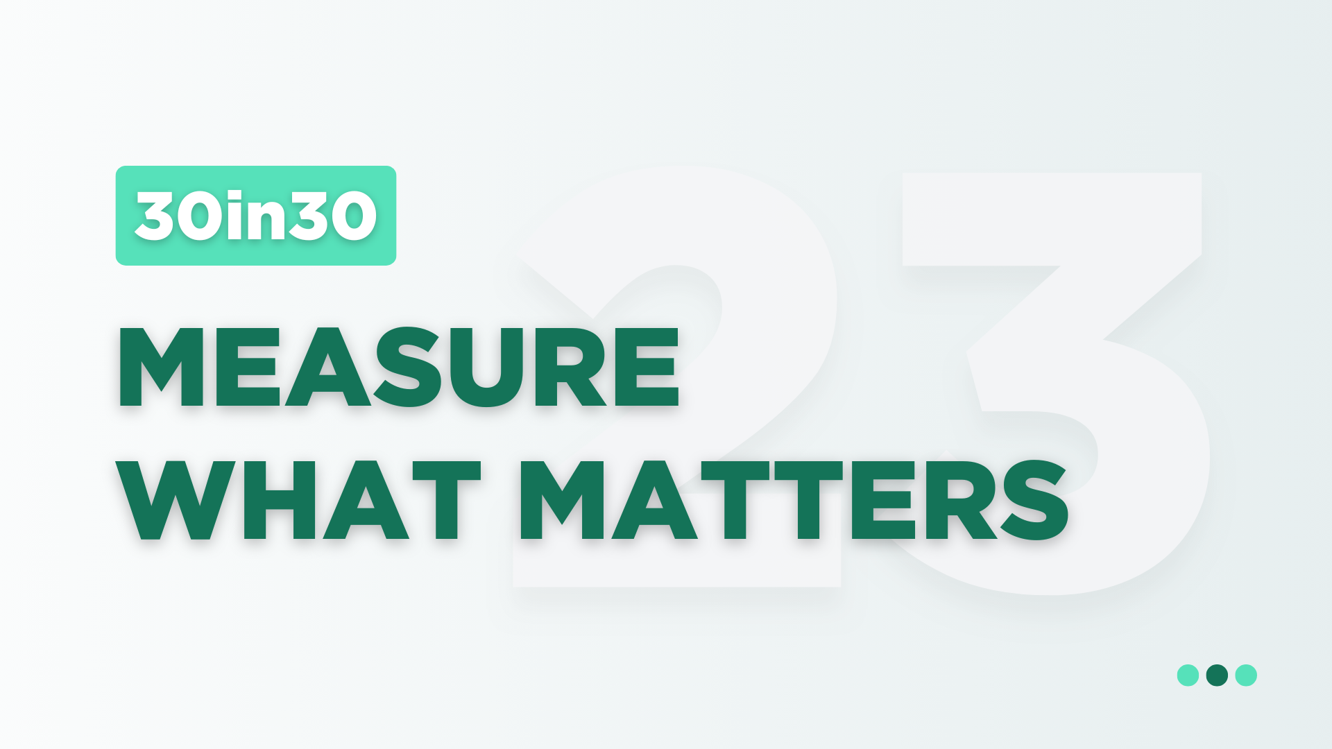 Measure What Matters