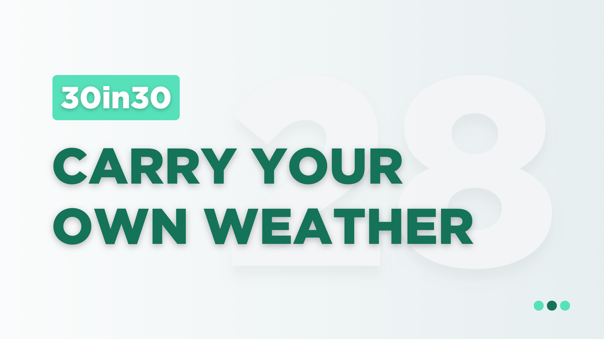 Carry Your Own Weather