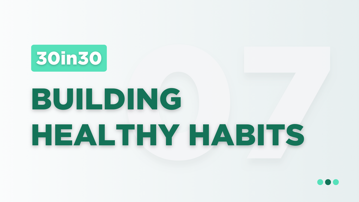 Building Healthy Habits