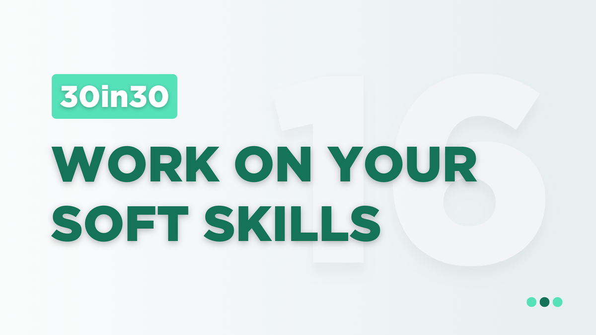 Work On Your Soft Skills