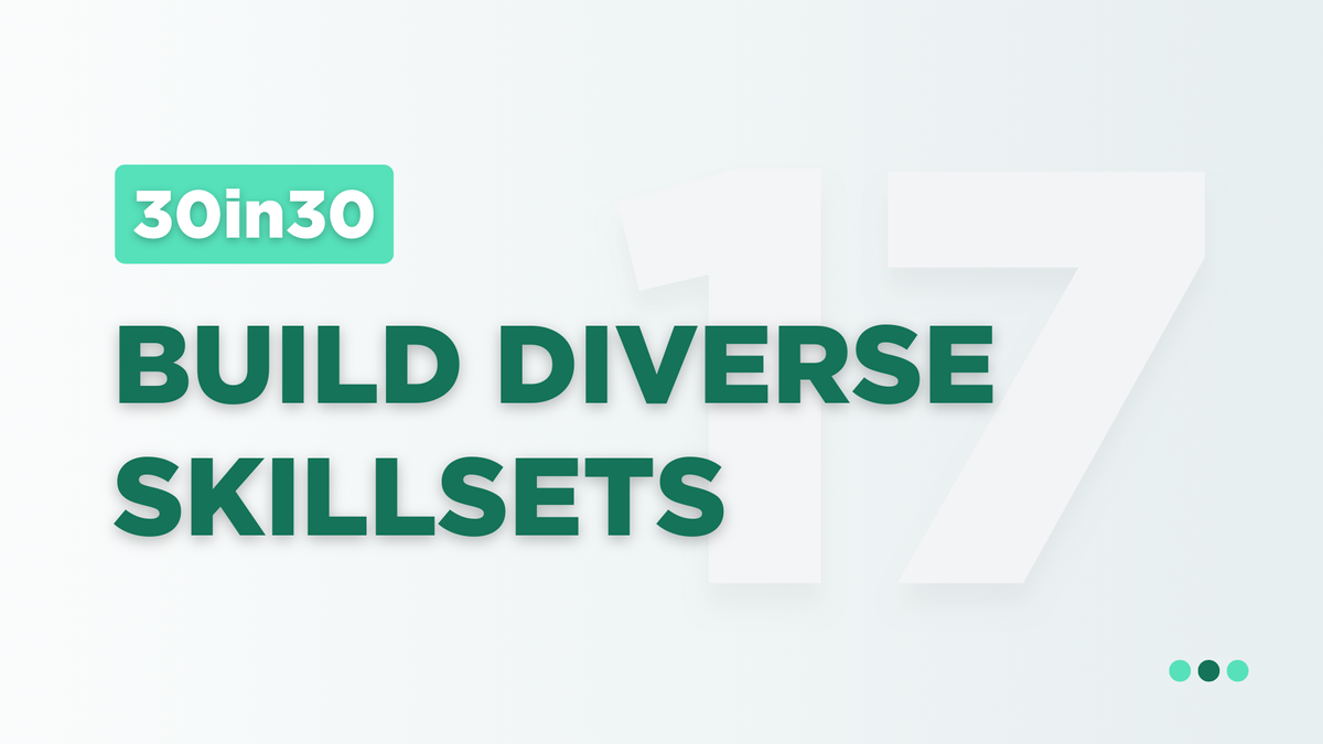 Build Diverse Skillsets