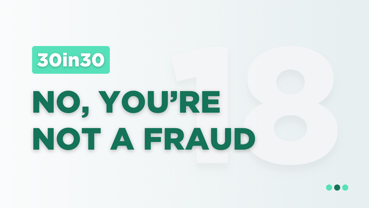 No, You’re Not A Fraud